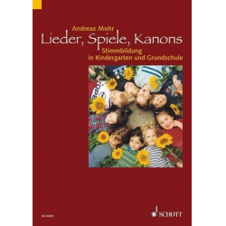 Buch: Lieder, Spiele, Kanons - Stimmbildung in Kindergarten und Grundschule - Andreas Mohr