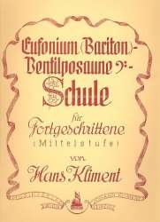 Eufonium - Bariton - Ventilposaune - Schule für Fortgeschrittene (Mittelstufe) - Hans Kliment sen.