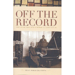 Off the Record : Perfoming Practices in - Neal Peres da Costa