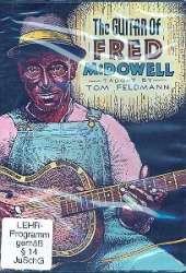 The Guitar of Fred McDowell : 2 DVD's - Tom Feldmann