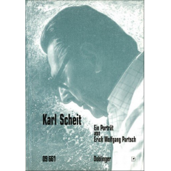 Karl Scheit - Ein Porträt - Erich Wolfgang Partsch