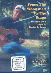 From the Woodshed to the Stage vol.2 : DVD - Buster B. Jones