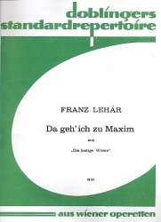 Da geh ich zu Maxim - Franz Lehár