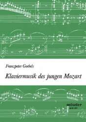 Klaviermusik des jungen Mozart - Franzpeter Goebels