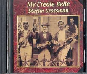 My Creole Belle : CD - Stefan Grossman
