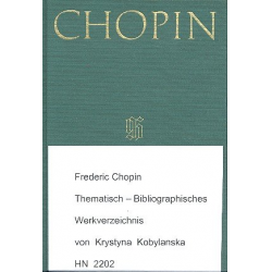 Frederic Chopin : Thematisch-bibliographisches Werkverzeichnis - Krystina Kobylanska