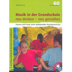 Musik in der Grundschule neu denken - - Mechthild Fuchs