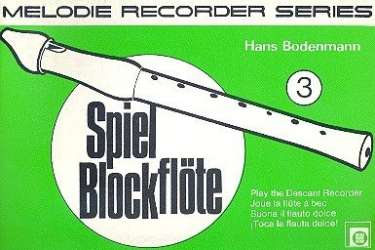 Spiel Blockflöte 3 - Hans Bodenmann