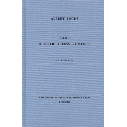 Taxe der Streichinstrumente - 17. Auflage - Albert Fuchs