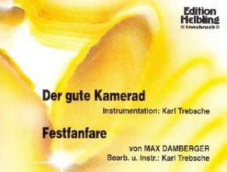 Der gute Kamerad  (Trauermusik) / Festfanfare -Karl Trebsche / Arr.Karl Trebsche