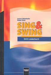 Sing und swing - Das Liederbuch (deutsche Ausgabe) - Lorenz Maierhofer