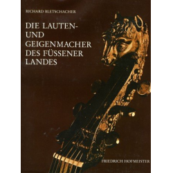 Die Lauten- und Geigenmacher des - Richard Bletschacher