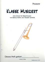 Bläserklassenschule "Klasse musiziert" - Posaune + CD - Markus Kiefer