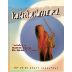 You Are Your Instrument - Julie Lyonn Lieberman