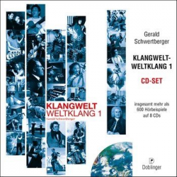 Klangwelt Weltklang : 7 CD-Set - Gerald Schwertberger