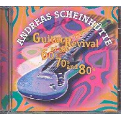 Guitar Revival of the 60's, 70's and 80's : - Andreas Scheinhütte