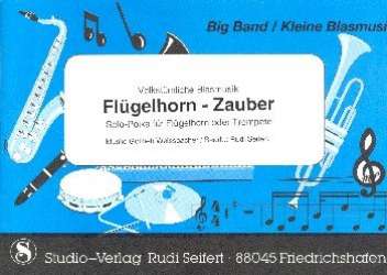 Flügelhorn-Zauber : - Gottlieb Weissbacher