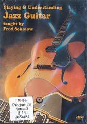 Playing and understanding  Jazz Guitar : -Fred Sokolow