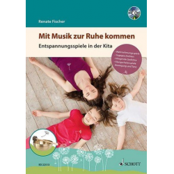 Mit Musik zur Ruhe kommen (+CD) : Entspannungsspiele in der Kita - Renate Fischer