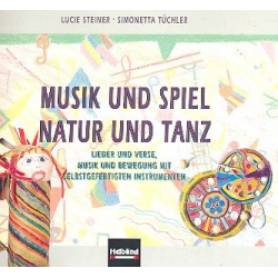 Musik und Spiel - Natur und Tanz (+CD) - Lucie Steiner