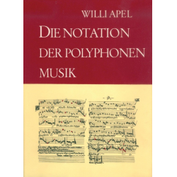 Die Notation der polyphonen Musik 900 - 1600 - Willi Apel