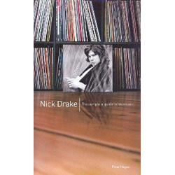 Nick Drake : The complete guide - Peter Hogan