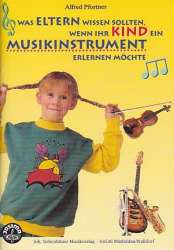Was Eltern wissen sollten, wenn ihr Kind ein Musikinstrument erlernen möchte - Alfred Pfortner