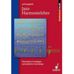 Jazz-Harmonielehre : Theoretische - Axel Jungbluth