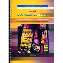 Musik als Schlüssel des Glaubens (+CD) : - Siegfried Macht