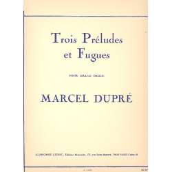 3 Preludes et Fugues op. 7 Orgue - Marcel Dupré