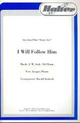 I will follow him (mit Chorstimmen) - J.W. Stole / Arr. Harald Kolasch