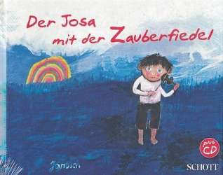 Der Josa mit der Zauberfiedel (+CD) : - Wilfried Hiller