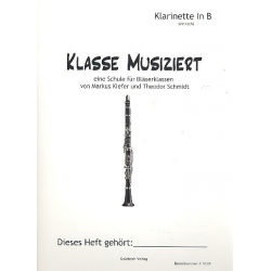 Bläserklassenschule "Klasse musiziert" - B-Klarinette Oehlersystem (deutsch) + CD - Markus Kiefer