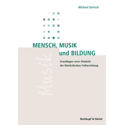 Mensch, Musik und Bildung - Michael Dartsch