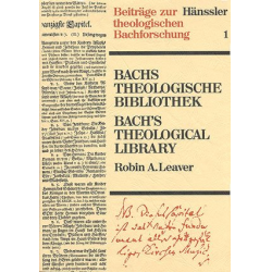 Bachs theologische Bibliothek : - Robin A. Leaver