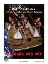 Freunde wie wir : Liederbuch - Rolf Zuckowski