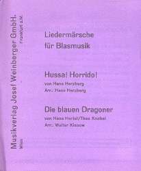 Die blauen Dragoner / Hussa Horrido - Hans Hertel / Arr. Walter Kiesow