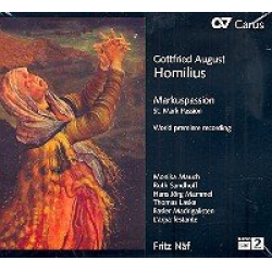 Markuspassion : 2 CD's - Gottfried August Homilius