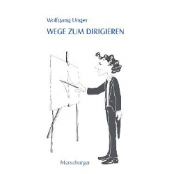 Wege zum Dirigieren - Wolfgang Unger