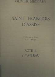 Saint Francois d'Assise - acte 2 tableau 5 - Olivier Messiaen