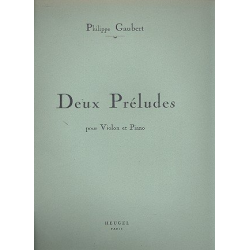 2 preludes : pour violon et piano - Philippe Gaubert