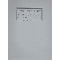 Ainsi la Nuit : pour quatuor à cordes : - Henri Dutilleux