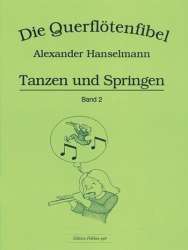 Querflötenfibel Vol. 2 - Tanzen und Springen - Alexander Hanselmann