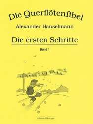 Querflötenfibel Vol. 1 - Die ersten Schritte - Alexander Hanselmann