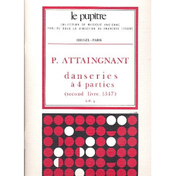 Danseries a 4 parties : second livre - Pierre Attaingnant