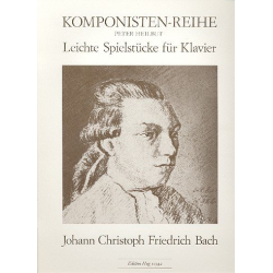 Leichte Spielstücke - Johann Christoph Friedrich Bach