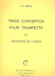 3 Concertos : pour trompette et orchestre de - Johann Wilhelm Hertel