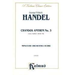 Chandos Anthem no.3 HWV248 : for soloists, -Georg Friedrich Händel (George Frederic Handel)