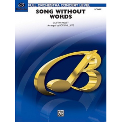 Song without Words (full orchestra) - Gustav Holst / Arr. Roy Phillippe
