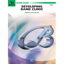 Developing Band Clinic (concert band) -Robert W. Smith